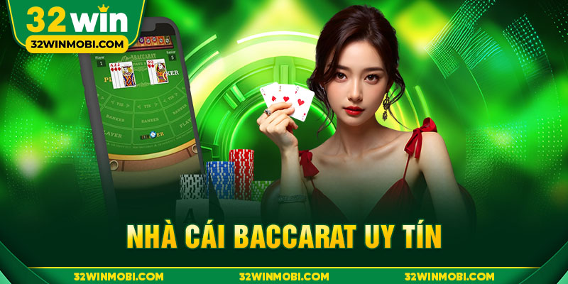 32Win Là Nhà Cái Baccarat Uy Tín